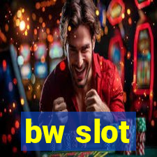 bw slot