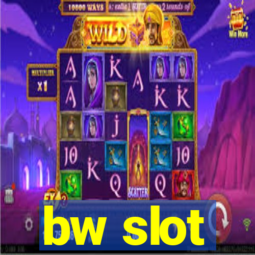 bw slot