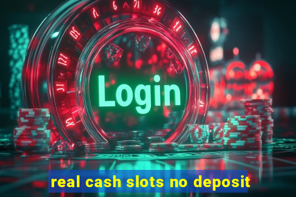 real cash slots no deposit