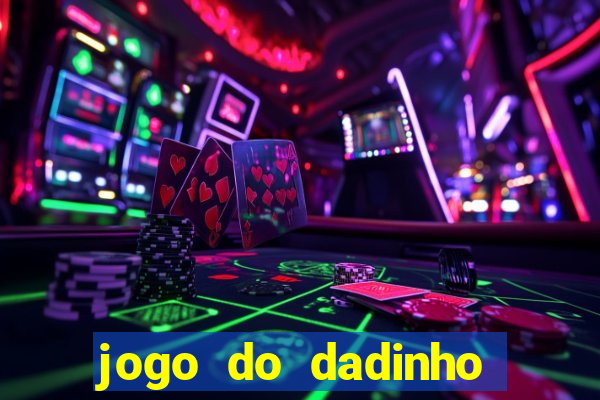 jogo do dadinho que ganha dinheiro