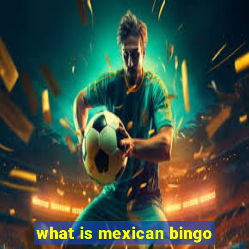 what is mexican bingo