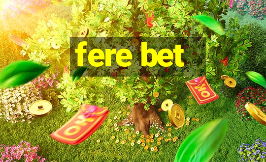 fere bet