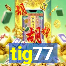 tig77