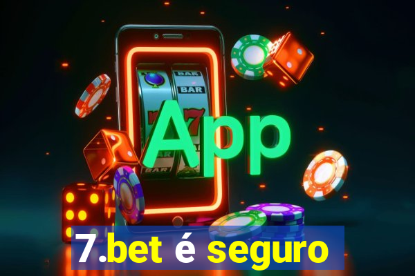 7.bet é seguro