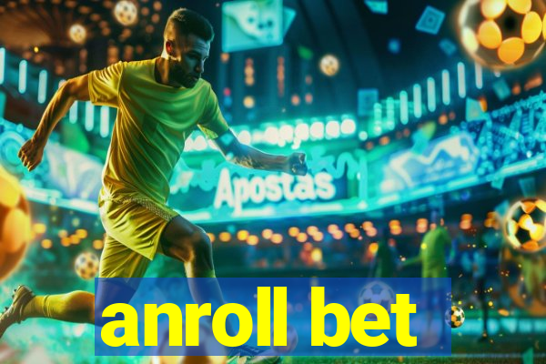 anroll bet