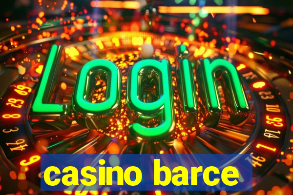 casino barce