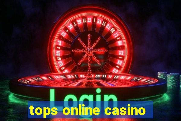 tops online casino