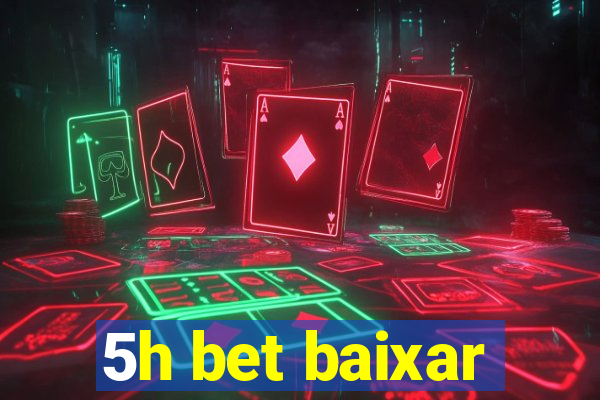 5h bet baixar