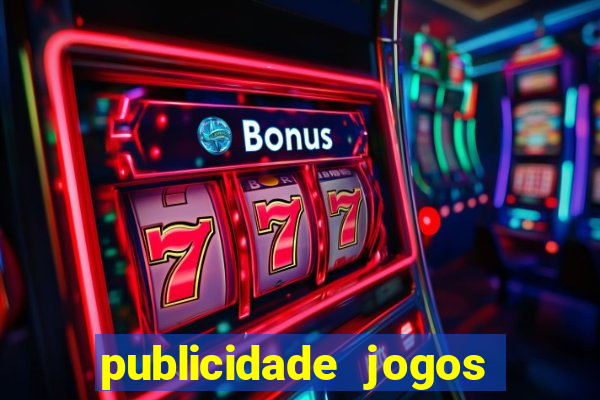 publicidade jogos de azar