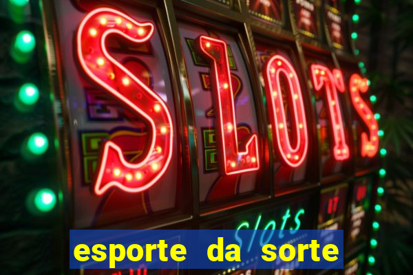 esporte da sorte casino fortune tiger