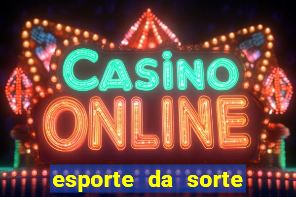 esporte da sorte casino fortune tiger