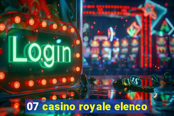 07 casino royale elenco