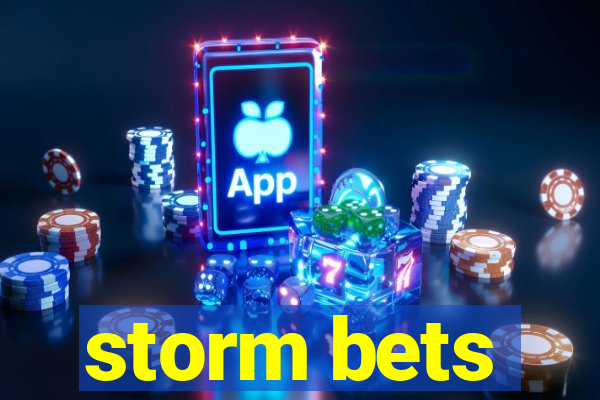 storm bets