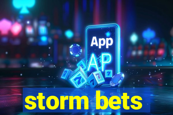 storm bets