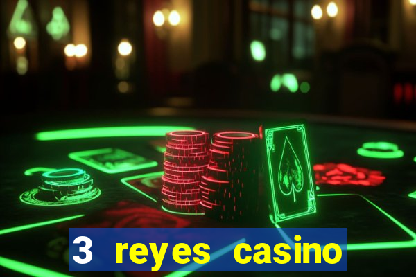 3 reyes casino poner saldo