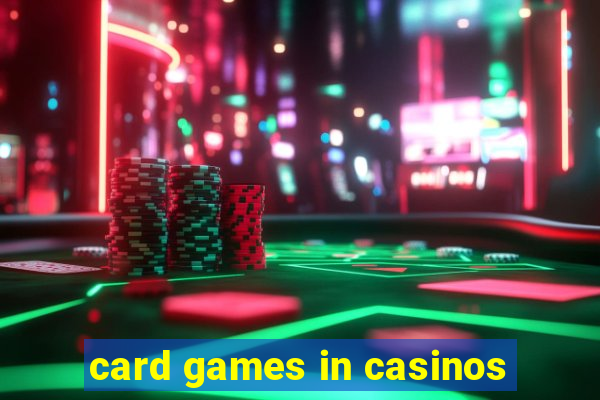 card games in casinos