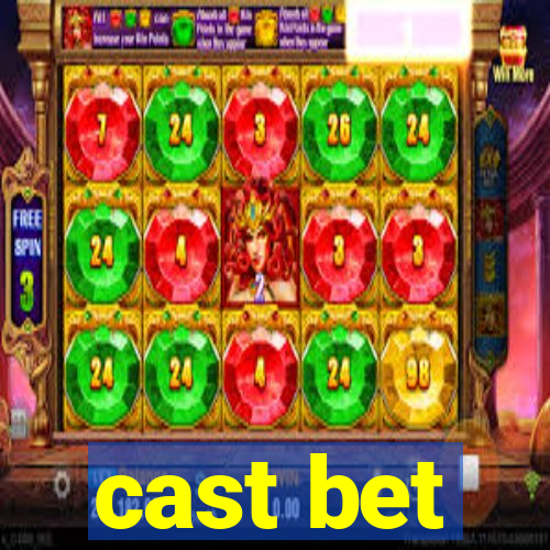 cast bet