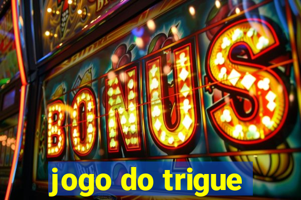 jogo do trigue