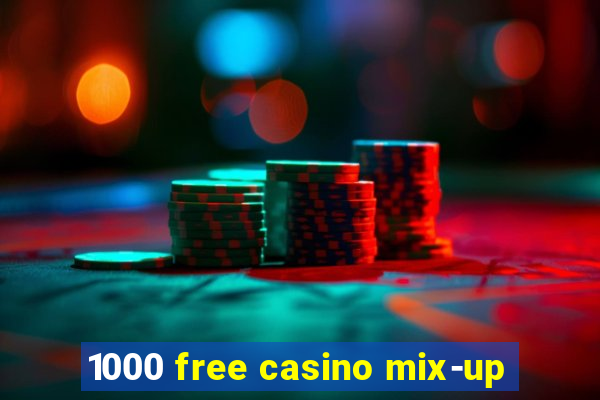 1000 free casino mix-up