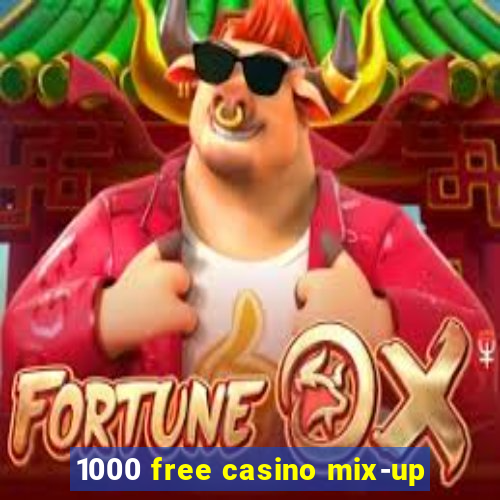 1000 free casino mix-up