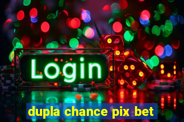 dupla chance pix bet