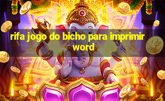 rifa jogo do bicho para imprimir word