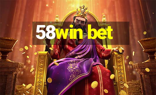 58win bet