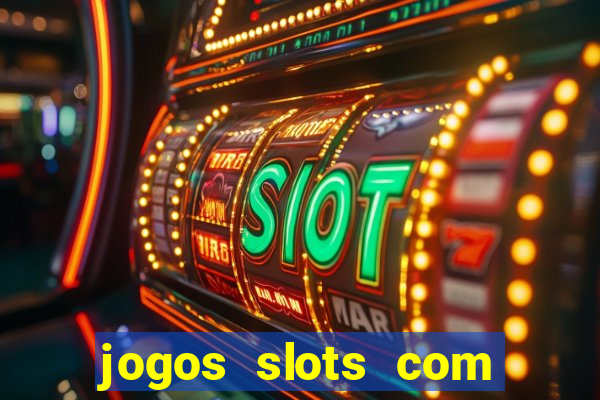 jogos slots com bonus de cadastro