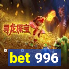 bet 996