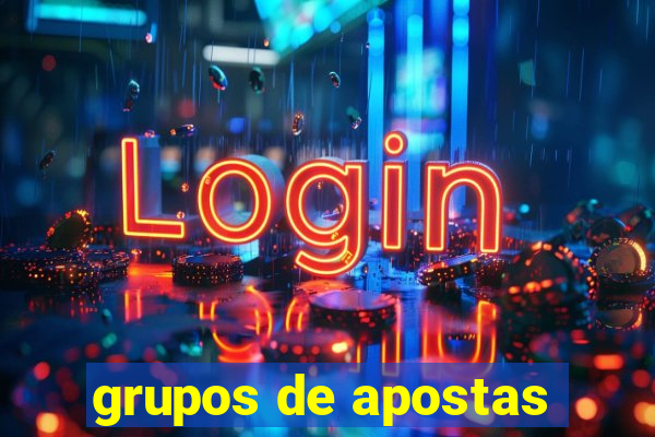 grupos de apostas