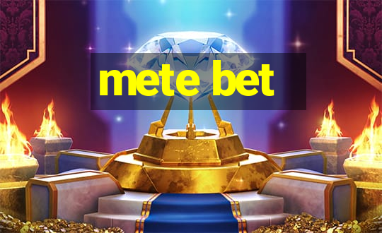 mete bet