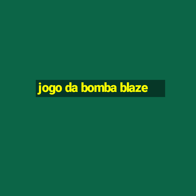 jogo da bomba blaze