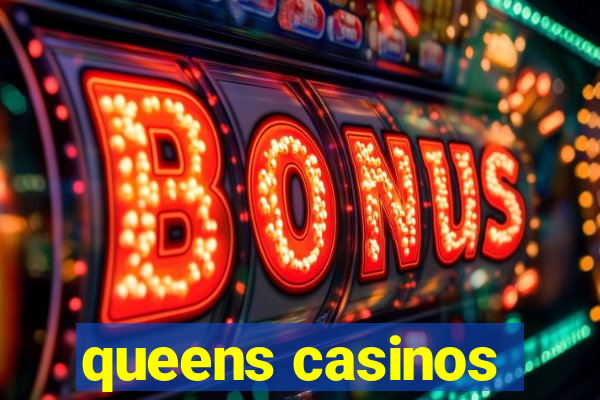 queens casinos