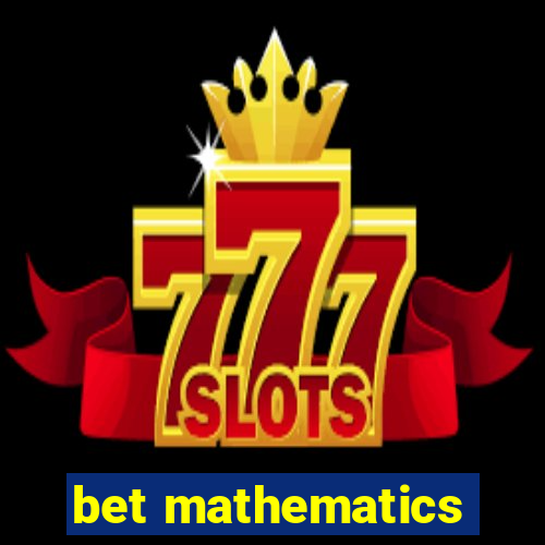 bet mathematics