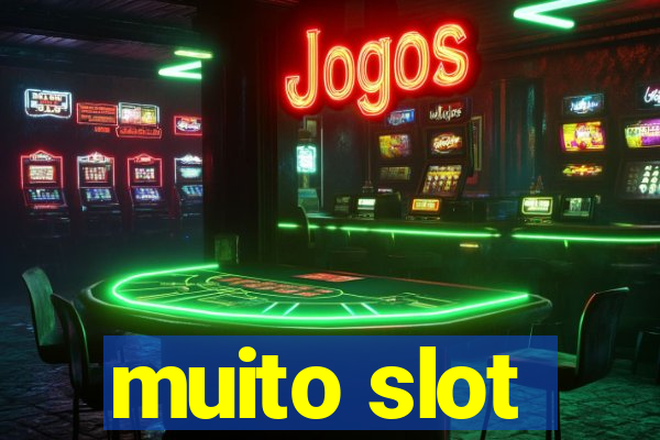 muito slot