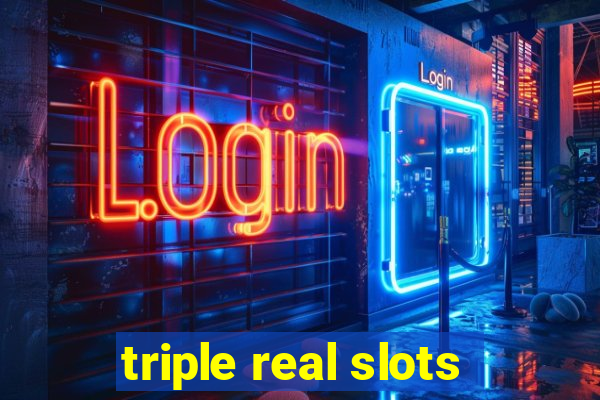 triple real slots