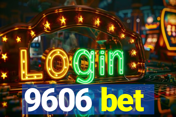 9606 bet