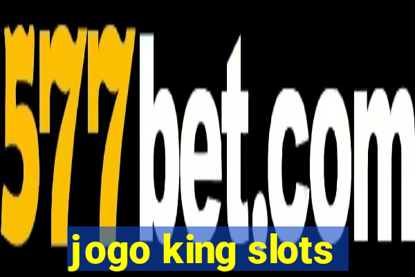 jogo king slots