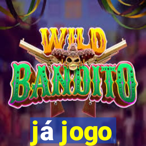 já jogo