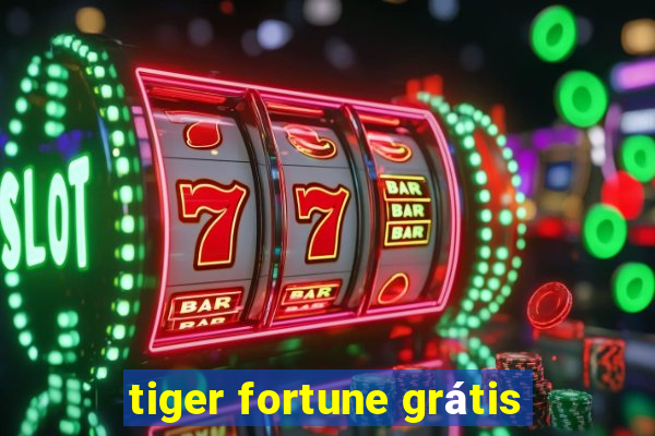 tiger fortune grátis