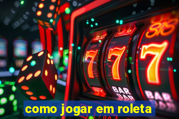 como jogar em roleta