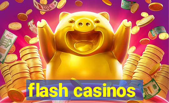 flash casinos