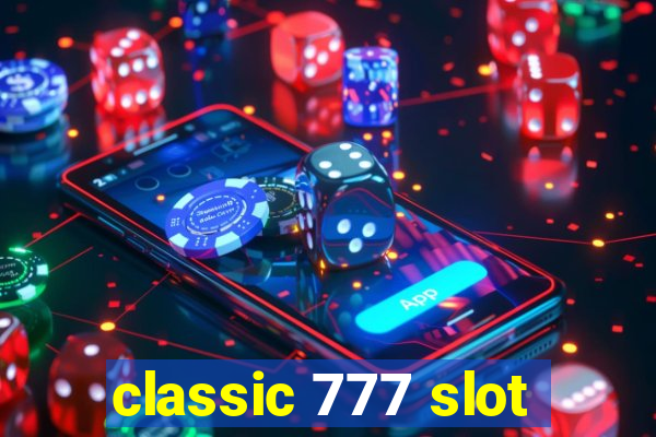 classic 777 slot