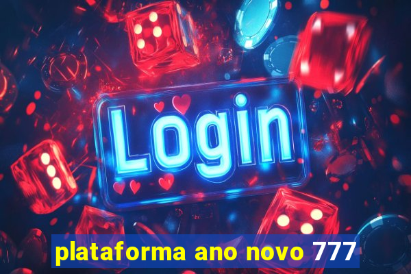 plataforma ano novo 777