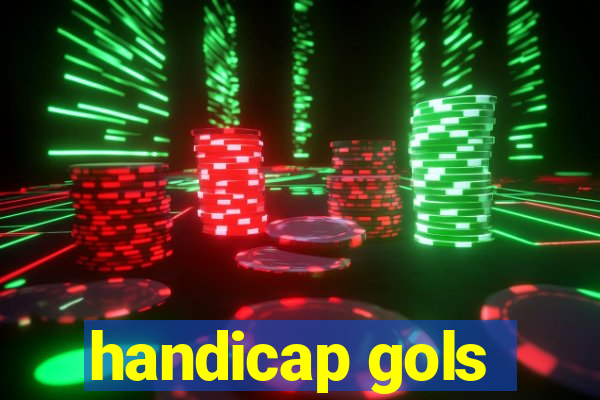 handicap gols