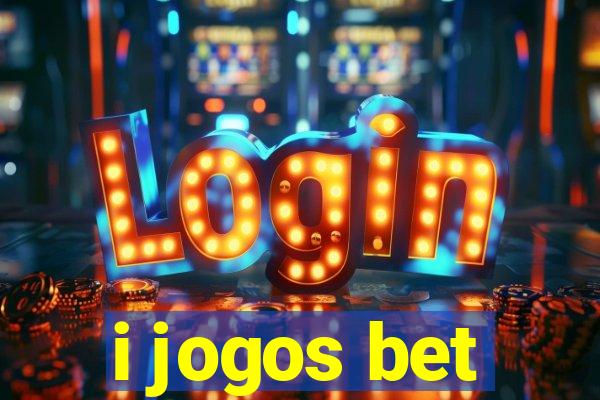 i jogos bet