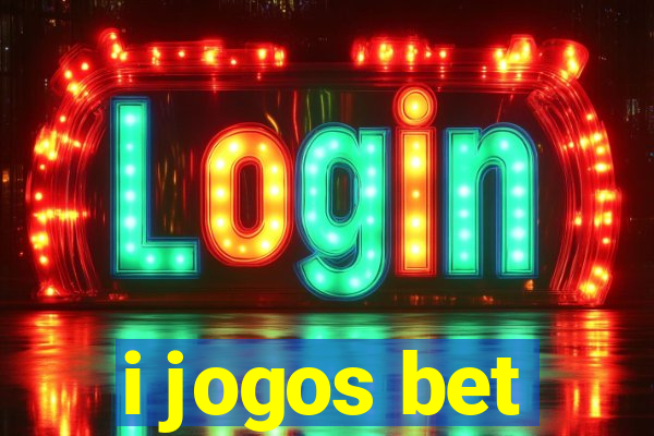 i jogos bet