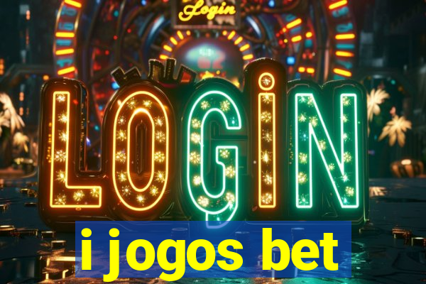 i jogos bet