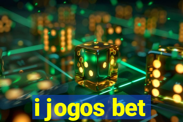 i jogos bet