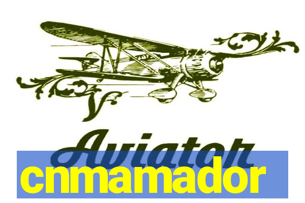 cnmamador